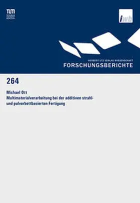 Ott |  Multimaterialverarbeitung bei der additiven strahl- und pulverbettbasierten Fertigung | Buch |  Sack Fachmedien