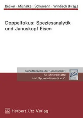 Becker / Michalke / Schümann |  Doppelfokus: Speziesanalytik und Januskopf Eisen | Buch |  Sack Fachmedien