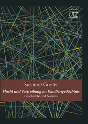 Greiter |  Flucht und Vertreibung im Familiengedächtnis | Buch |  Sack Fachmedien