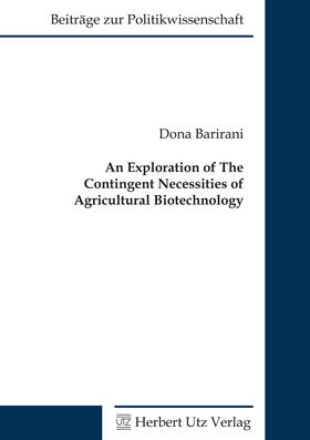 Barirani |  An Exploration of the Contingent Necessities of Agricultural Biotechnology | Buch |  Sack Fachmedien