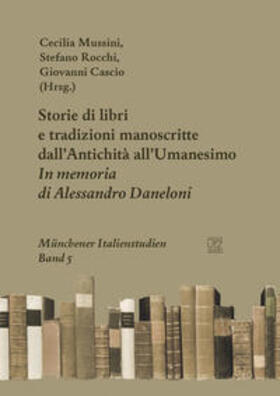 Mussini / Rocchi / Cascio |  Storie di libri e tradizioni manoscritte dall'Antichità all'Umanesimo | Buch |  Sack Fachmedien