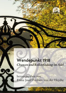 Freiherr von der Heydte / Heydte |  Wendepunkt 1918 | Buch |  Sack Fachmedien