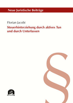 Jacobi |  Steuerhinterziehung durch aktives Tun und durch Unterlassen | Buch |  Sack Fachmedien