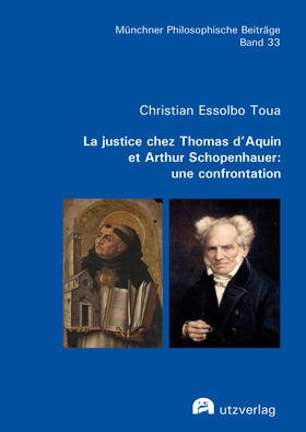 Essolbo Toua | La justice chez Thomas d’Aquin et Arthur Schopenhauer: une confrontation | Buch | 978-3-8316-4931-0 | sack.de