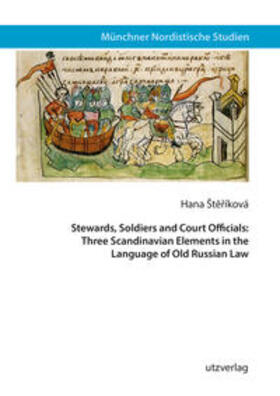 Sterikova |  Stewards, Soldiers and Court Officials: Three Scandinavian Elements in the Language of Old Russian Law | Buch |  Sack Fachmedien