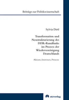 Dietl |  Transformation und Neustrukturierung des DDR-Rundfunks im Prozess der Wiedervereinigung Deutschlands | Buch |  Sack Fachmedien