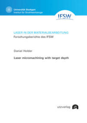 Holder |  Laser micromachining with target depth | Buch |  Sack Fachmedien