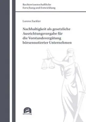 Fackler |  Nachhaltigkeit als gesetzliche Ausrichtungsvorgabe für die Vorstandsvergütung börsennotierter Unternehmen | Buch |  Sack Fachmedien