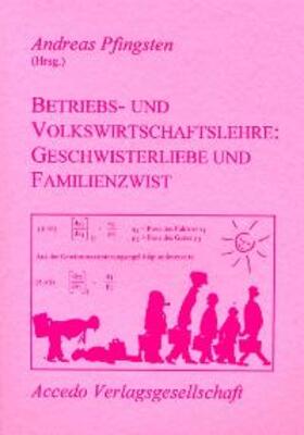 Pfingsten |  Betriebs- und Volkswirtschaftslehre: Geschwisterliebe und Familienzwist | Buch |  Sack Fachmedien