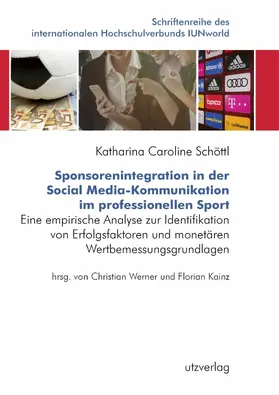 Schöttl |  Sponsorenintegration in der Social Media-Kommunikation im professionellen Sport | eBook | Sack Fachmedien