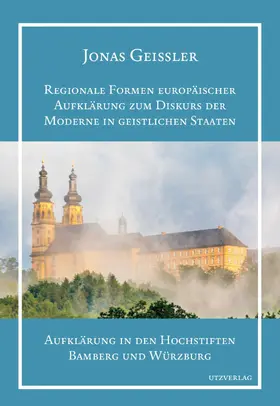 Geissler |  Regionale Formen europäischer Aufklärung zum Diskurs der Moderne in geistlichen Staaten | eBook | Sack Fachmedien