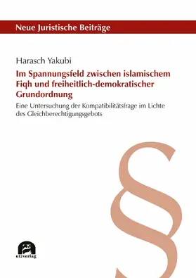 Yakubi |  Im Spannungsfeld zwischen islamischem Fiqh und freiheitlich-demokratischer Grundordnung | eBook | Sack Fachmedien