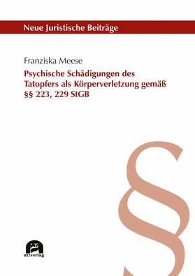 Meese |  Psychische Schädigungen des Tatopfers als Körperverletzung gemäß §§ 223, 229 StGB | eBook | Sack Fachmedien