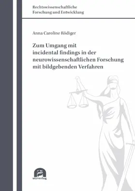 Rödiger |  Zum Umgang mit incidental findings in der neurowissenschaftlichen Forschung mit bildgebenden Verfahren | eBook | Sack Fachmedien