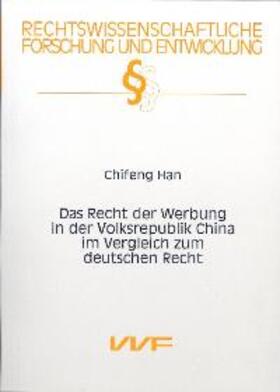 Han |  Das Recht der Werbung in der Volksrepublik China im Vergleich zum deutschen Recht | Buch |  Sack Fachmedien