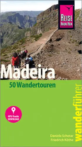 Schetar / Köthe |  Reise Know-How Wanderführer Madeira (50 Wandertouren) | Buch |  Sack Fachmedien