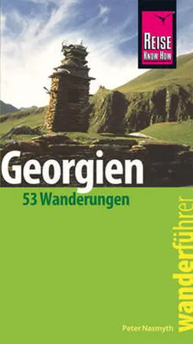 Nasmyth |  Reise Know-How Wanderführer Georgien - 53 Wanderungen - | Buch |  Sack Fachmedien