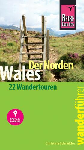 Schneider |  Reise Know-How Wanderführer Wales – der Norden | eBook | Sack Fachmedien