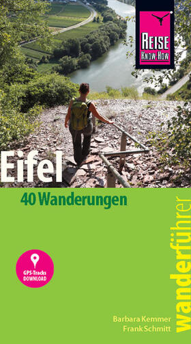 Kemmer / Schmitt |  Reise Know-How Wanderführer Eifel : 40 Wanderungen, mit GPS-Tracks | eBook | Sack Fachmedien