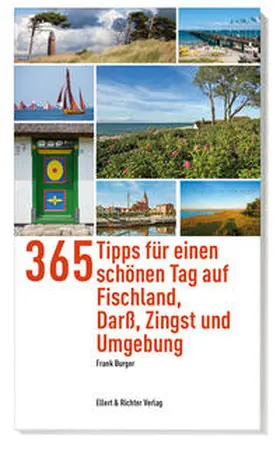 Burger |  365 Tipps für einen schönen Tag auf Fischland, Darß, Zingst und Umgebung | Buch |  Sack Fachmedien