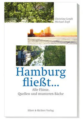 Lendt / Zapf |  Hamburg fließt... | Buch |  Sack Fachmedien