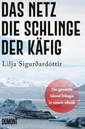 Sigurðardóttir |  Das Netz, Die Schlinge & Der Käfig | eBook | Sack Fachmedien