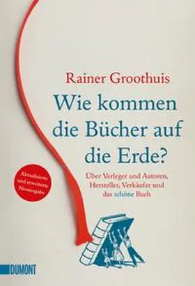 Groothuis |  Taschenbücher / Wie kommen die Bücher auf die Erde? | Buch |  Sack Fachmedien