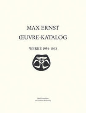  Max Ernst Oeuvre-Katalog Band 6 Werke 1954 - 1963 | Buch |  Sack Fachmedien