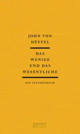 von Düffel / Düffel |  Das Wenige und das Wesentliche | Buch |  Sack Fachmedien