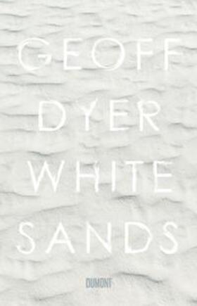 Dyer |  Dyer, G: White Sands | Buch |  Sack Fachmedien