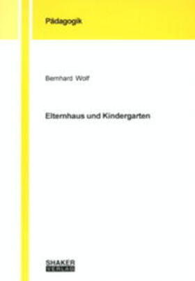 Wolf |  Elternhaus und Kindergarten | Buch |  Sack Fachmedien