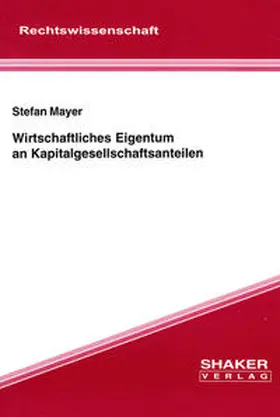 Mayer |  Wirtschaftliches Eigentum an Kapitalgesellschaftsanteilen | Buch |  Sack Fachmedien