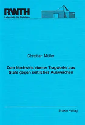 Müller |  Zum Nachweis ebener Tragwerke aus Stahl gegen seitliches Ausweichen | Buch |  Sack Fachmedien