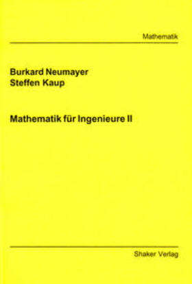 Neumayer / Kaup | Mathematik für Ingenieure II | Buch | 978-3-8322-1666-5 | sack.de