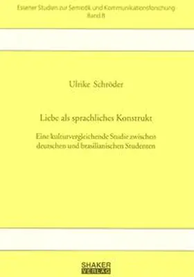 Schröder | Liebe als sprachliches Konstrukt | Buch | 978-3-8322-2716-6 | sack.de