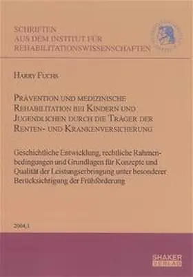 Fuchs |  Prävention und medizinische Rehabilitation bei Kindern und Jugendlichen durch die Träger der Renten- und Krankenversicherung | Buch |  Sack Fachmedien