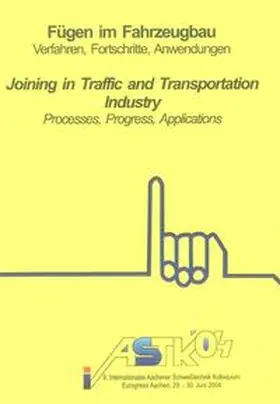 Dilthey |  Fügen im Fahrzeugbau - Verfahren, Fortschritte, Anwendungen / Joining in Traffic and Transportation Industry - Processes, Progress, Applications | Buch |  Sack Fachmedien