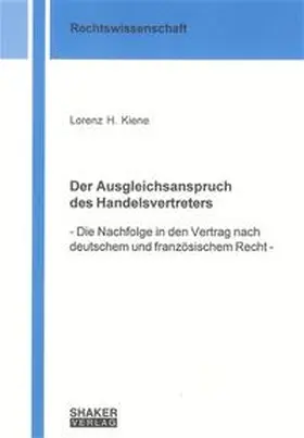 Kiene |  Der Ausgleichsanspruch des Handelsvertreters | Buch |  Sack Fachmedien