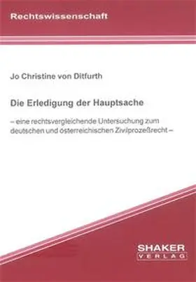 Ditfurth |  Die Erledigung der Hauptsache | Buch |  Sack Fachmedien