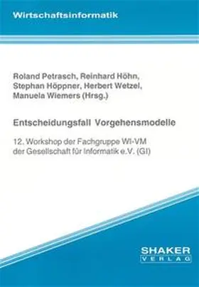 Petrasch / Höhn / Höppner |  Entscheidungsfall Vorgehensmodelle | Buch |  Sack Fachmedien