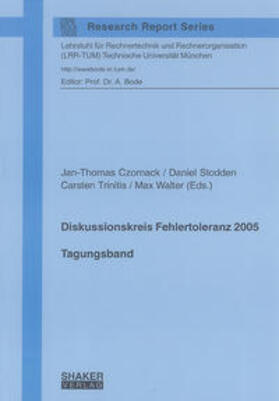 Czornack / Stodden / Trinitis |  Diskussionskreis Fehlertoleranz 2005 | Buch |  Sack Fachmedien