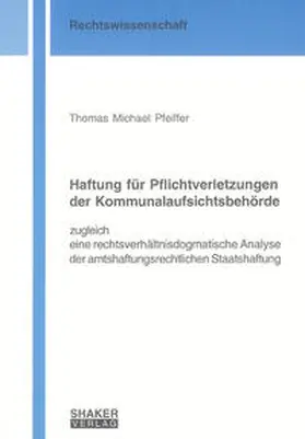 Pfeiffer |  Haftung für Pflichtverletzungen der Kommunalaufsichtsbehörde | Buch |  Sack Fachmedien