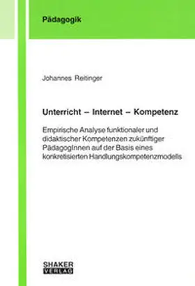 Reitinger | Unterricht – Internet – Kompetenz | Buch | 978-3-8322-6175-7 | sack.de