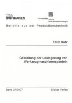 Butz |  Gestaltung der Loslagerung von Werkzeugmaschinenspindeln | Buch |  Sack Fachmedien