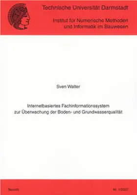 Walter |  Internetbasiertes Fachinformationssystem zur Überwachung der Boden- und Grundwasserqualität | Buch |  Sack Fachmedien