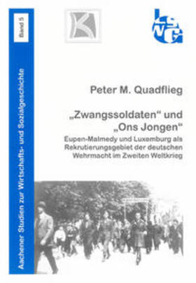 Quadflieg |  „Zwangssoldaten“ und „Ons Jongen“ | Buch |  Sack Fachmedien