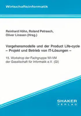 Höhn / Petrasch / Linssen |  Vorgehensmodelle und der Product Life-cycle – Projekt und Betrieb von IT-Lösungen – | Buch |  Sack Fachmedien