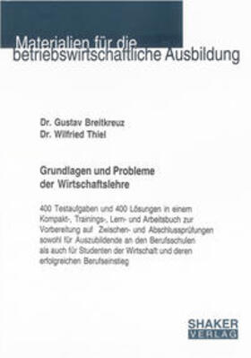 Breitkreuz / Thiel |  Grundlagen und Probleme der Wirtschaftslehre | Buch |  Sack Fachmedien
