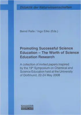 Ralle / Eilks |  Promoting Successful Science Education – The Worth of Science Education Research | Buch |  Sack Fachmedien