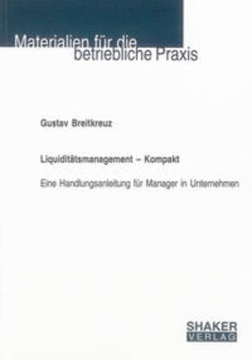 Breitkreuz |  Breitkreuz, G: Liquiditätsmanagement - Kompakt | Buch |  Sack Fachmedien